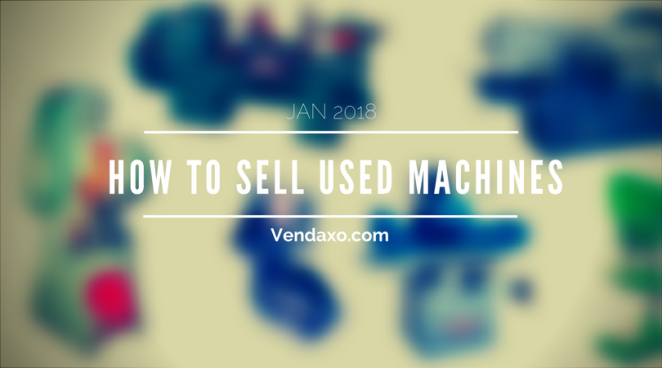 How to Sell Used Machines