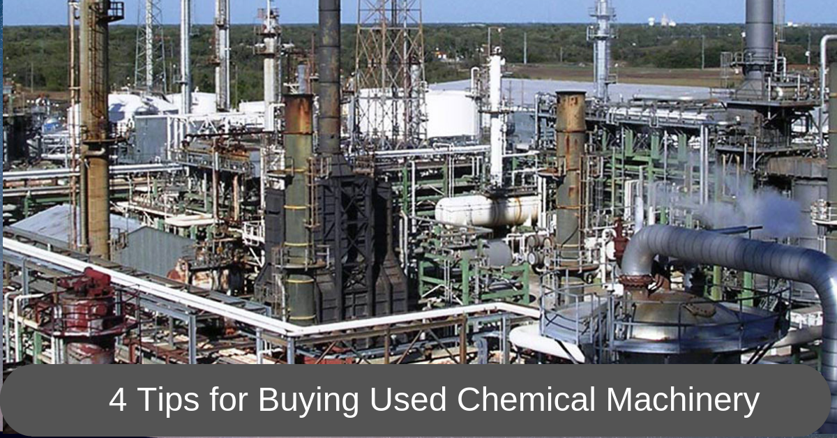 4 Tips for Buying Used Chemical Machinery